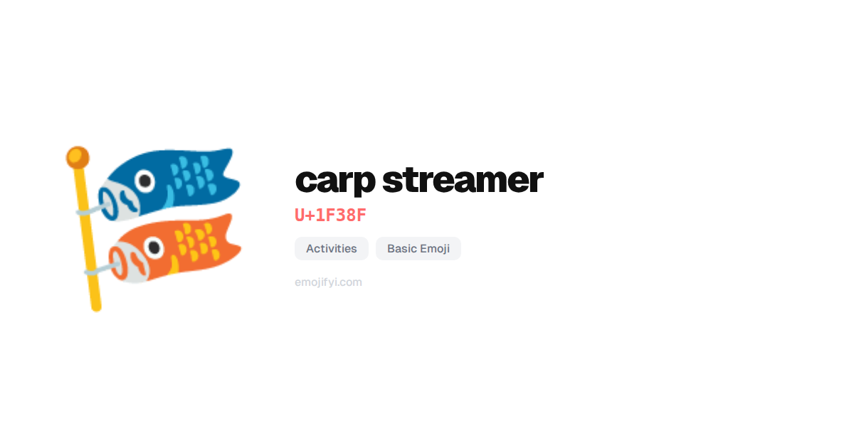 🎏 carp streamer U+1F38F — EmojiFYI