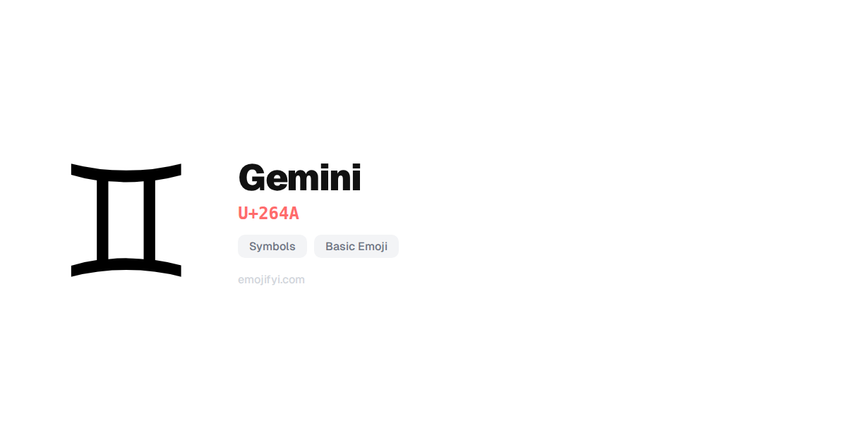 ♊ Gemini U+264A — EmojiFYI