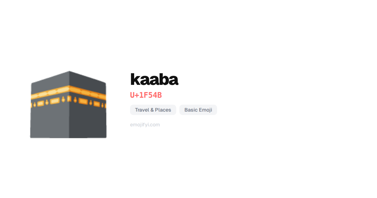 🕋 kaaba U+1F54B — EmojiFYI