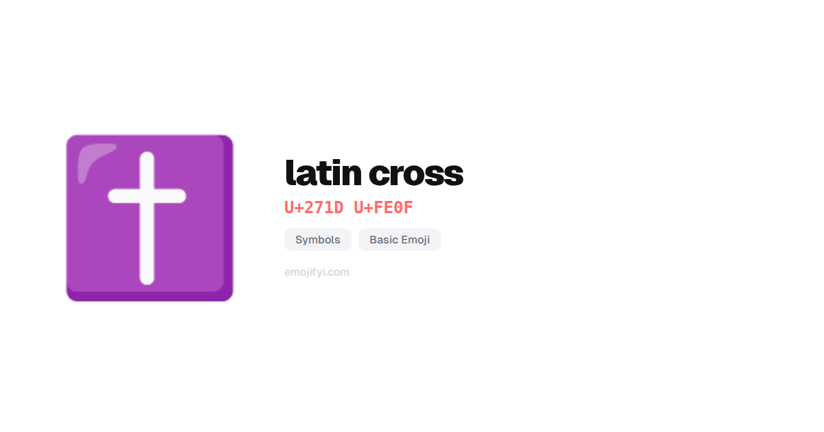 ️ latin cross U+271D-FE0F — EmojiFYI