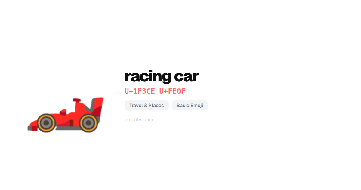 🏎️ racing car U+1F3CE-FE0F — EmojiFYI