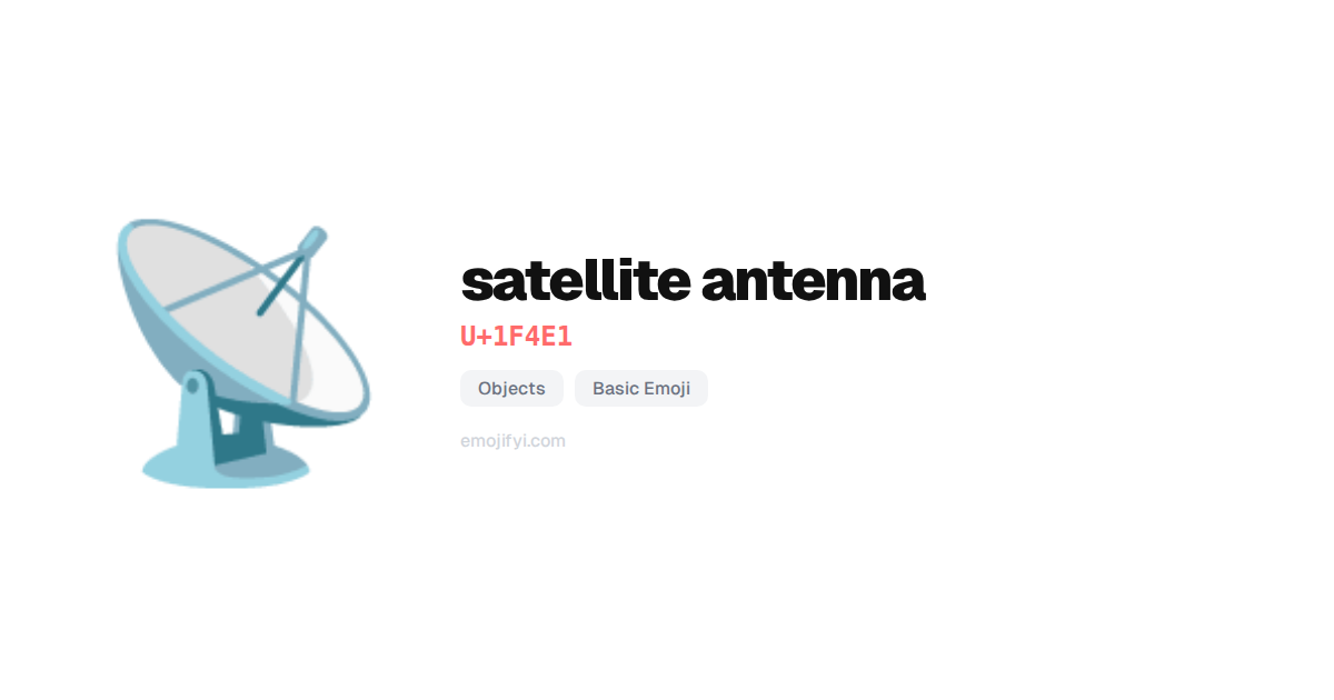 π‘ satellite antenna U+1F4E1 β EmojiFYI