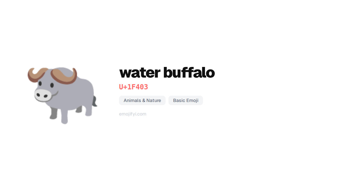 🐃 water buffalo U+1F403 — EmojiFYI