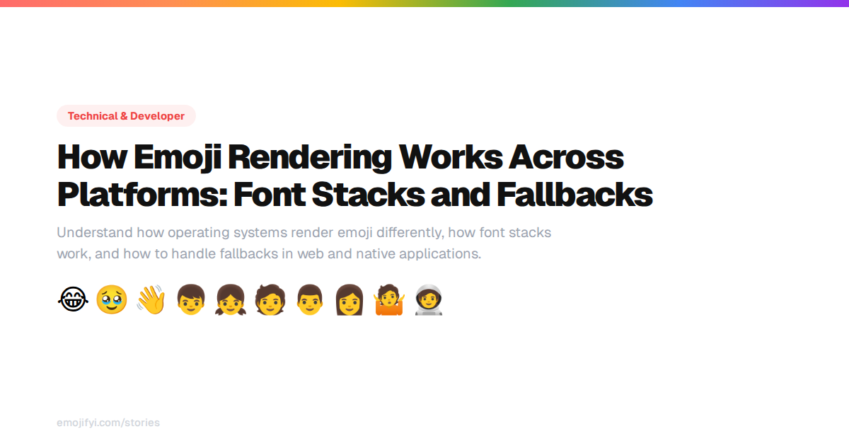 How Emoji Rendering Works Across Platforms: Font Stacks and Fallbacks ...