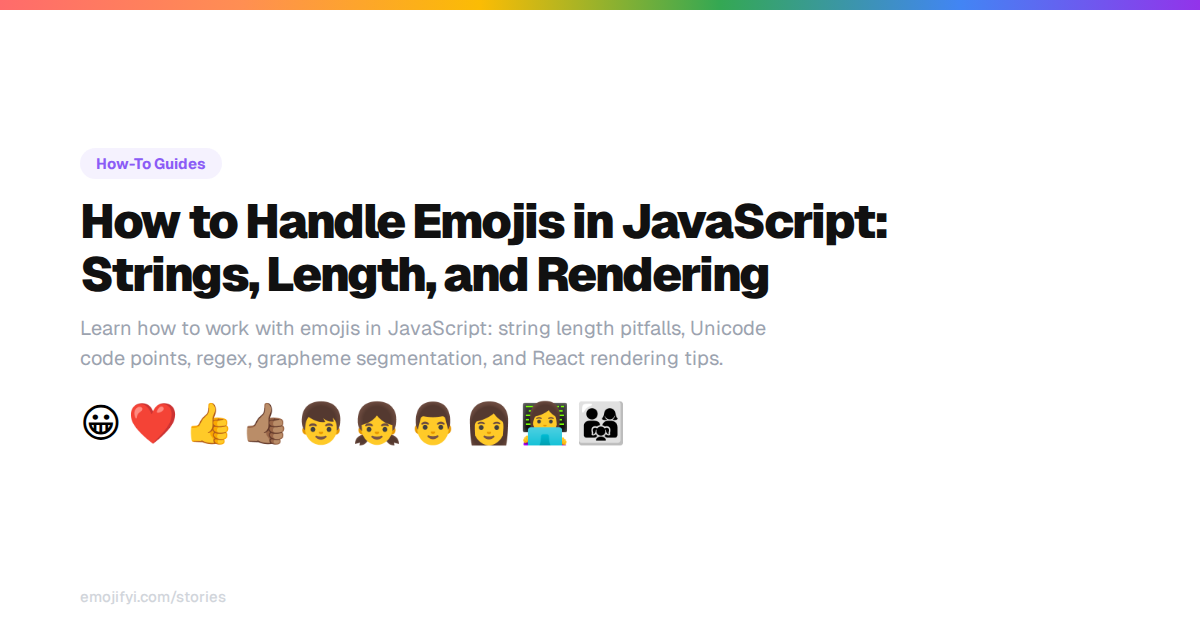 How to Handle Emojis in JavaScript: Strings, Length, and Rendering ...
