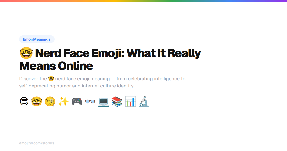🤓 Nerd Face Emoji: What It Really Means Online — EmojiFYI