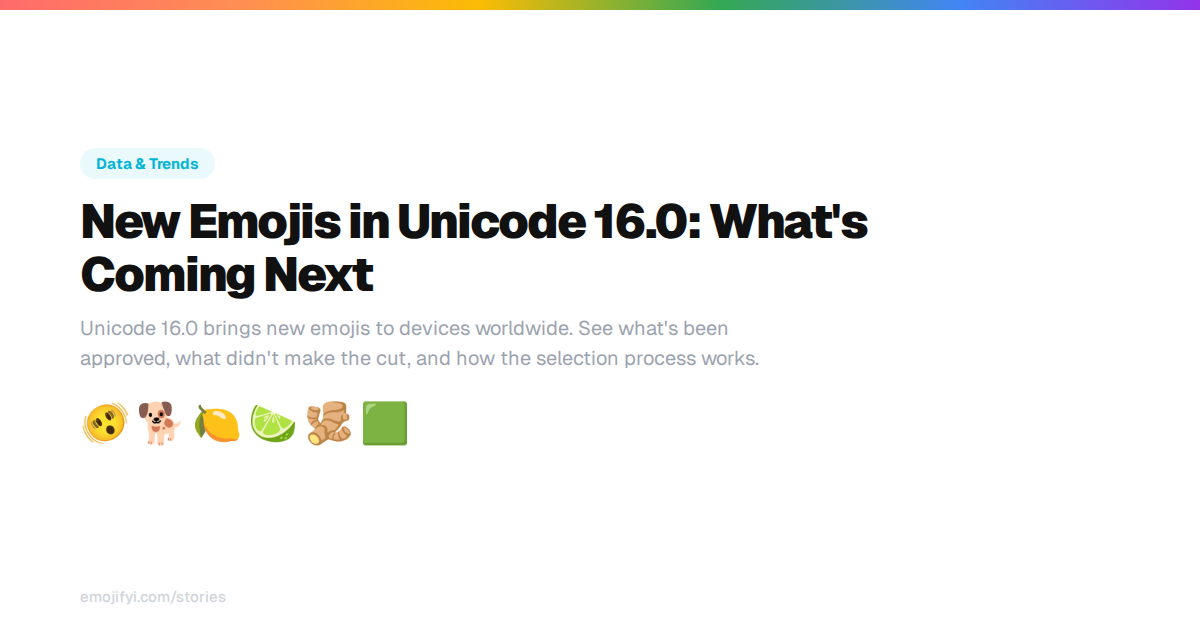New Emojis in Unicode 16.0: What's Coming Next — EmojiFYI